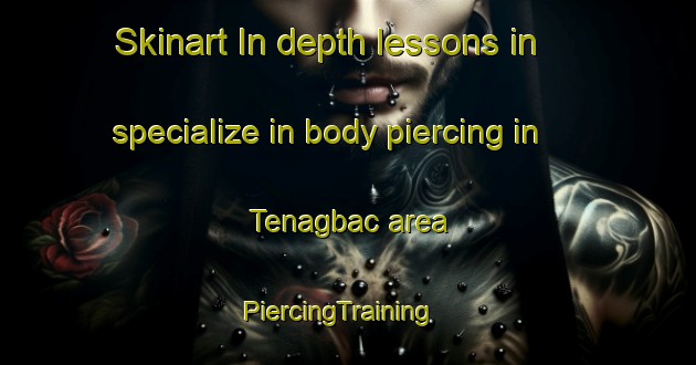 Skinart In-depth lessons in specialize in body piercing in Tenagbac area | PiercingTraining | PiercingClasses | SkinartTraining-Philippines