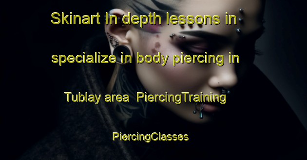 Skinart In-depth lessons in specialize in body piercing in Tublay area | PiercingTraining | PiercingClasses | SkinartTraining-Philippines