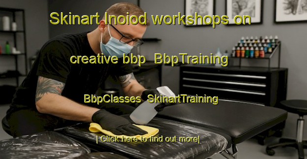 Skinart Inoiod workshops on creative bbp | BbpTraining | BbpClasses | SkinartTraining-Philippines