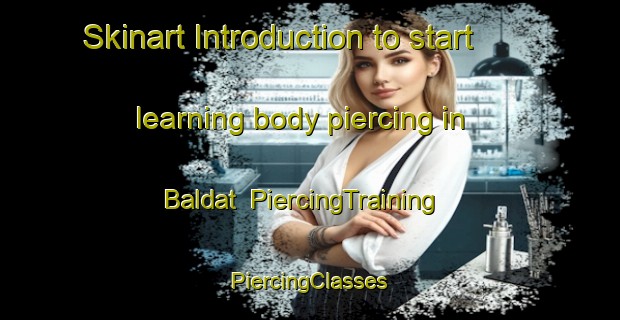 Skinart Introduction to start learning body piercing in Baldat | #PiercingTraining #PiercingClasses #SkinartTraining-Philippines