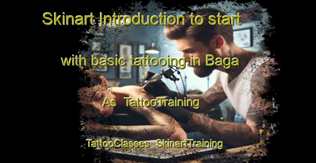 Skinart Introduction to start with basic tattooing in Baga As | TattooTraining | TattooClasses | SkinartTraining-Philippines