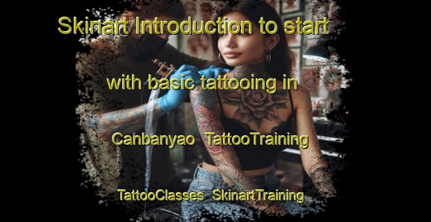 Skinart Introduction to start with basic tattooing in Canbanyao | TattooTraining | TattooClasses | SkinartTraining-Philippines