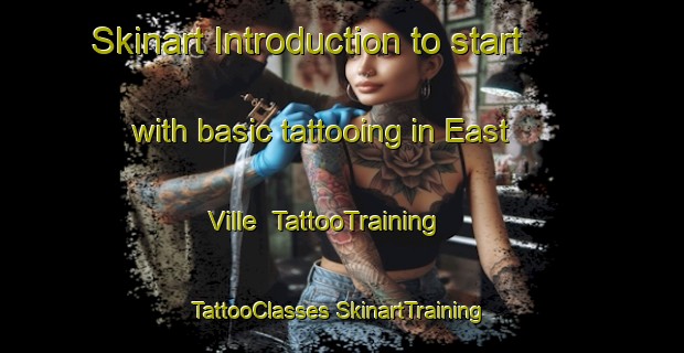 Skinart Introduction to start with basic tattooing in East Ville | #TattooTraining #TattooClasses #SkinartTraining-Philippines