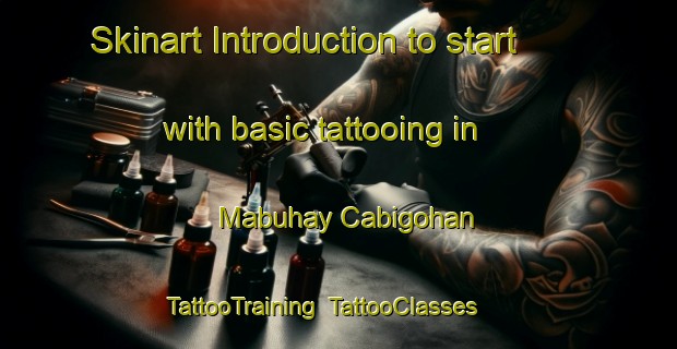 Skinart Introduction to start with basic tattooing in Mabuhay Cabigohan | TattooTraining | TattooClasses | SkinartTraining-Philippines