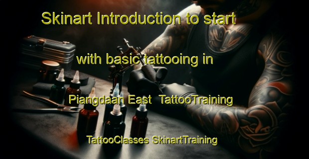 Skinart Introduction to start with basic tattooing in Piangdaan East | #TattooTraining #TattooClasses #SkinartTraining-Philippines