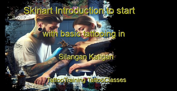 Skinart Introduction to start with basic tattooing in Silangan Katigan | #TattooTraining #TattooClasses #SkinartTraining-Philippines