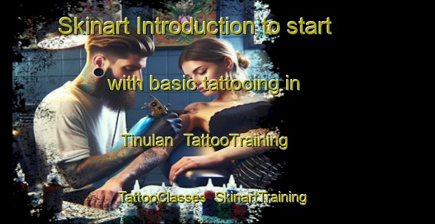 Skinart Introduction to start with basic tattooing in Tinulan | TattooTraining | TattooClasses | SkinartTraining-Philippines