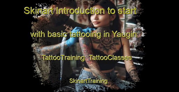 Skinart Introduction to start with basic tattooing in Yaugin | TattooTraining | TattooClasses | SkinartTraining-Philippines