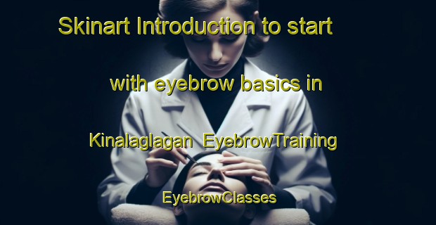 Skinart Introduction to start with eyebrow basics in Kinalaglagan | EyebrowTraining | EyebrowClasses | SkinartTraining-Philippines