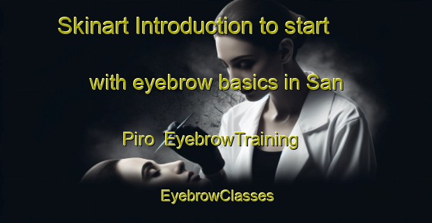 Skinart Introduction to start with eyebrow basics in San Piro | EyebrowTraining | EyebrowClasses | SkinartTraining-Philippines
