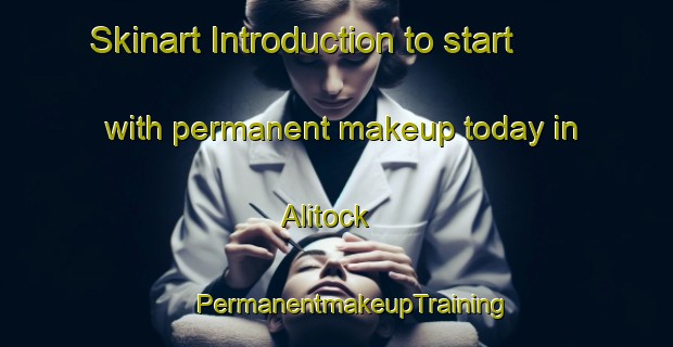 Skinart Introduction to start with permanent makeup today in Alitock | #PermanentmakeupTraining #PermanentmakeupClasses #SkinartTraining-Philippines