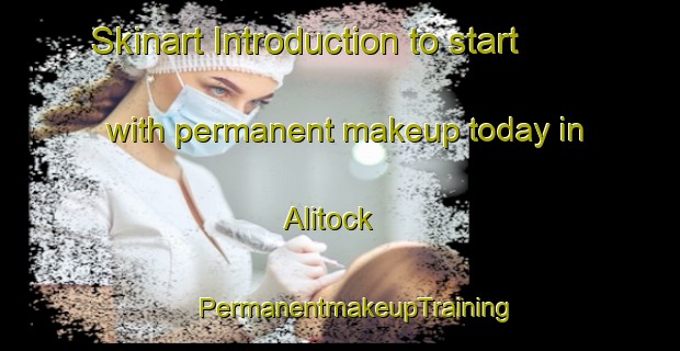 Skinart Introduction to start with permanent makeup today in Alitock | #PermanentmakeupTraining #PermanentmakeupClasses #SkinartTraining-Philippines