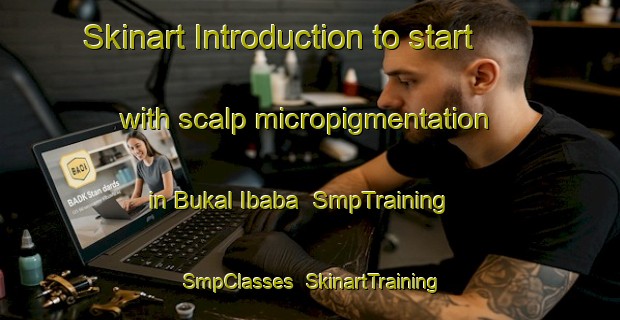 Skinart Introduction to start with scalp micropigmentation in Bukal Ibaba | SmpTraining | SmpClasses | SkinartTraining-Philippines