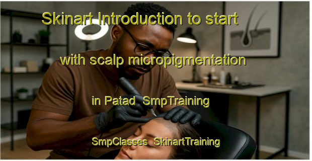 Skinart Introduction to start with scalp micropigmentation in Patad | SmpTraining | SmpClasses | SkinartTraining-Philippines