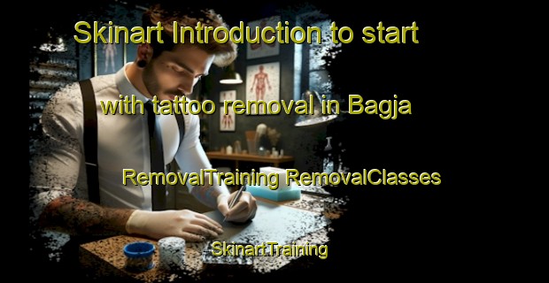 Skinart Introduction to start with tattoo removal in Bagja | #RemovalTraining #RemovalClasses #SkinartTraining-Philippines