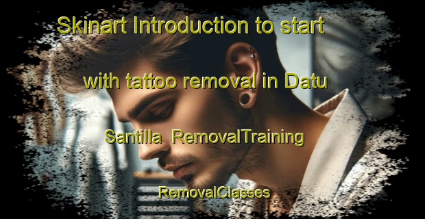 Skinart Introduction to start with tattoo removal in Datu Santilla | RemovalTraining | RemovalClasses | SkinartTraining-Philippines