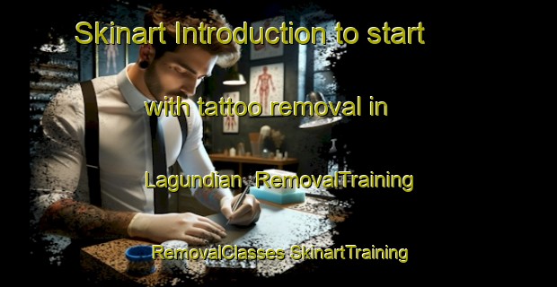 Skinart Introduction to start with tattoo removal in Lagundian | #RemovalTraining #RemovalClasses #SkinartTraining-Philippines