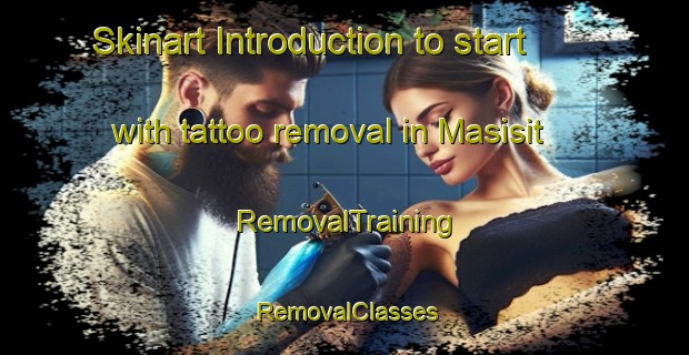 Skinart Introduction to start with tattoo removal in Masisit | RemovalTraining | RemovalClasses | SkinartTraining-Philippines