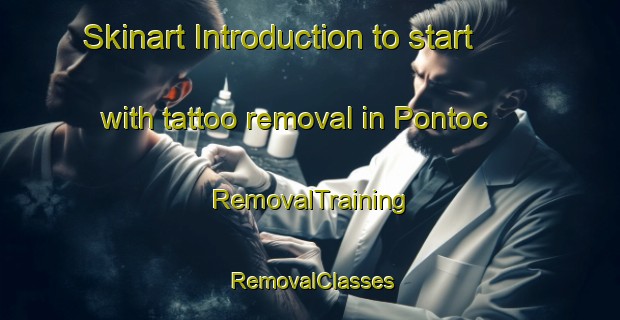 Skinart Introduction to start with tattoo removal in Pontoc | RemovalTraining | RemovalClasses | SkinartTraining-Philippines