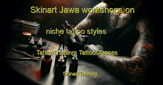 Skinart Jawa workshops on niche tattoo styles | TattooTraining | TattooClasses | SkinartTraining-Philippines