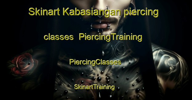 Skinart Kabasiangan piercing classes | #PiercingTraining #PiercingClasses #SkinartTraining-Philippines