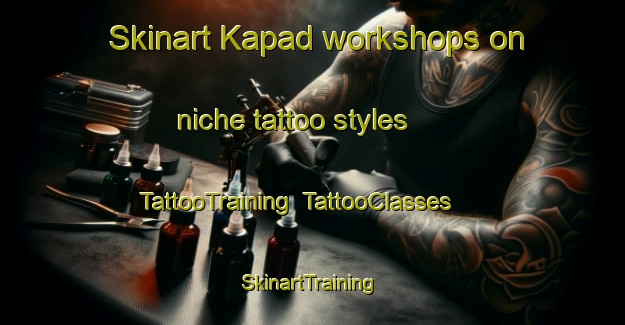 Skinart Kapad workshops on niche tattoo styles | TattooTraining | TattooClasses | SkinartTraining-Philippines