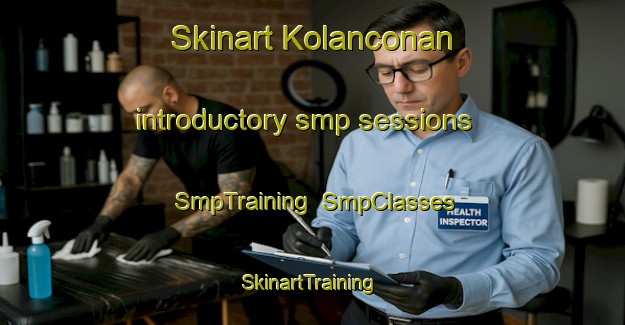 Skinart Kolanconan introductory smp sessions | SmpTraining | SmpClasses | SkinartTraining-Philippines