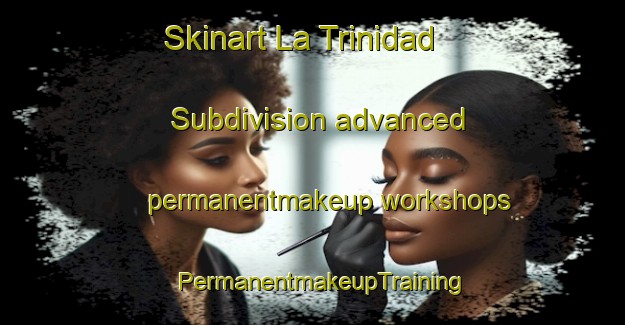 Skinart La Trinidad Subdivision advanced permanentmakeup workshops | PermanentmakeupTraining | PermanentmakeupClasses | SkinartTraining-Philippines
