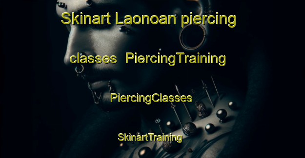 Skinart Laonoan piercing classes | #PiercingTraining #PiercingClasses #SkinartTraining-Philippines