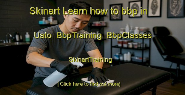 Skinart Learn how to bbp in Uato | BbpTraining | BbpClasses | SkinartTraining-Philippines