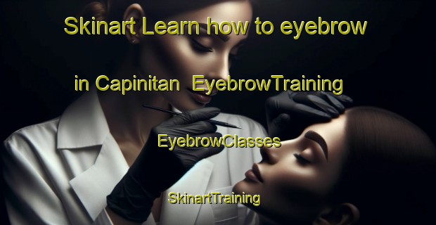 Skinart Learn how to eyebrow in Capinitan | EyebrowTraining | EyebrowClasses | SkinartTraining-Philippines