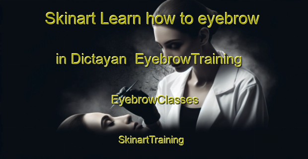 Skinart Learn how to eyebrow in Dictayan | EyebrowTraining | EyebrowClasses | SkinartTraining-Philippines