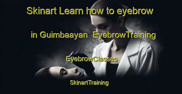 Skinart Learn how to eyebrow in Guimbaayan | EyebrowTraining | EyebrowClasses | SkinartTraining-Philippines