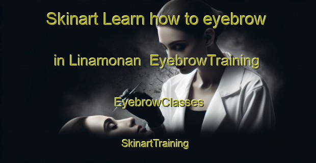 Skinart Learn how to eyebrow in Linamonan | EyebrowTraining | EyebrowClasses | SkinartTraining-Philippines