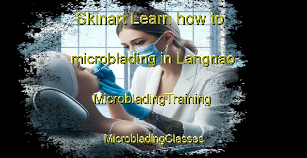 Skinart Learn how to microblading in Langnao | #MicrobladingTraining #MicrobladingClasses #SkinartTraining-Philippines