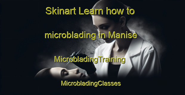 Skinart Learn how to microblading in Manise | MicrobladingTraining | MicrobladingClasses | SkinartTraining-Philippines