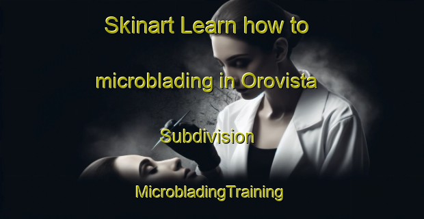 Skinart Learn how to microblading in Orovista Subdivision | #MicrobladingTraining #MicrobladingClasses #SkinartTraining-Philippines