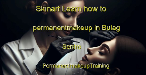 Skinart Learn how to permanentmakeup in Bulag Sentro | #PermanentmakeupTraining #PermanentmakeupClasses #SkinartTraining-Philippines