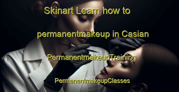 Skinart Learn how to permanentmakeup in Casian | PermanentmakeupTraining | PermanentmakeupClasses | SkinartTraining-Philippines