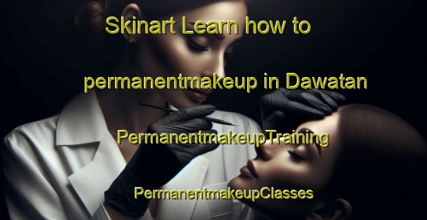 Skinart Learn how to permanentmakeup in Dawatan | #PermanentmakeupTraining #PermanentmakeupClasses #SkinartTraining-Philippines