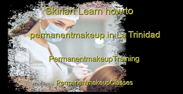 Skinart Learn how to permanentmakeup in La Trinidad | PermanentmakeupTraining | PermanentmakeupClasses | SkinartTraining-Philippines