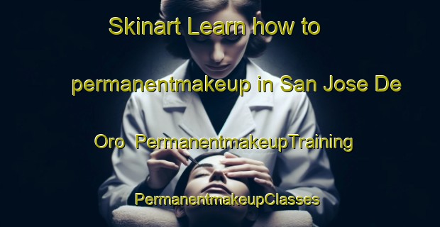 Skinart Learn how to permanentmakeup in San Jose De Oro | PermanentmakeupTraining | PermanentmakeupClasses | SkinartTraining-Philippines