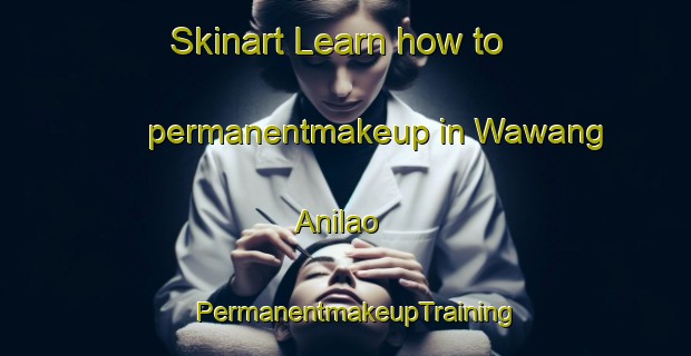 Skinart Learn how to permanentmakeup in Wawang Anilao | PermanentmakeupTraining | PermanentmakeupClasses | SkinartTraining-Philippines