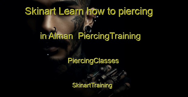 Skinart Learn how to piercing in Alman | #PiercingTraining #PiercingClasses #SkinartTraining-Philippines