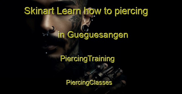Skinart Learn how to piercing in Gueguesangen | PiercingTraining | PiercingClasses | SkinartTraining-Philippines