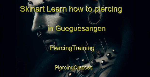 Skinart Learn how to piercing in Gueguesangen | PiercingTraining | PiercingClasses | SkinartTraining-Philippines