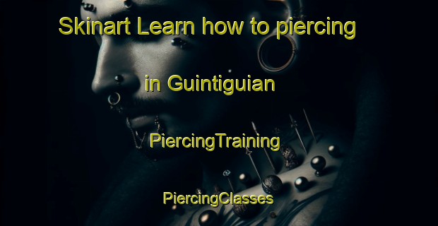 Skinart Learn how to piercing in Guintiguian | #PiercingTraining #PiercingClasses #SkinartTraining-Philippines