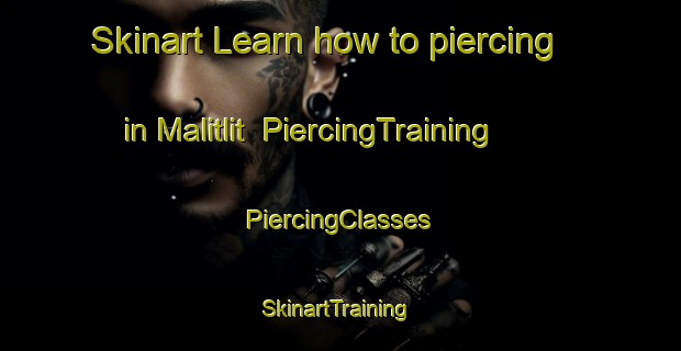 Skinart Learn how to piercing in Malitlit | #PiercingTraining #PiercingClasses #SkinartTraining-Philippines