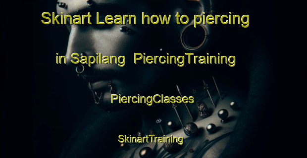 Skinart Learn how to piercing in Sapilang | #PiercingTraining #PiercingClasses #SkinartTraining-Philippines