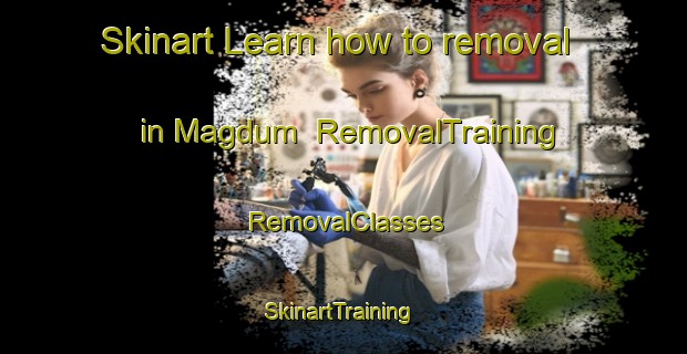 Skinart Learn how to removal in Magdum | RemovalTraining | RemovalClasses | SkinartTraining-Philippines
